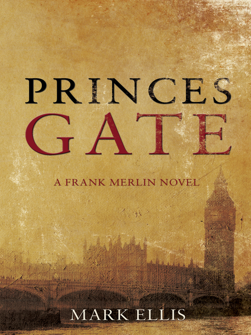 Title details for Princes Gate by Mark Ellis - Available